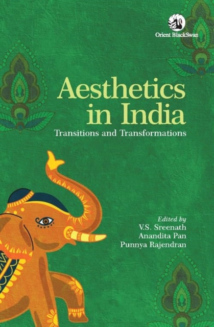 Aesthetics in India Transitions and Transformations (Paperback Book)