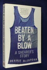 BEATEN BY A BLOW Dennis McIntosh AUSTRALIAN SHEEP SHEARER SHEARING Book MedPb