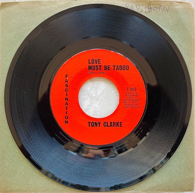 #ad Tony Clarke Love Must Be Taboo Cry 7quot; 45 RPM Fascination F 1010 NM EX Rare GBP 90.00