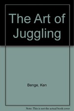 The Art of Juggling - Ken Benge, Anderson World, paperback
