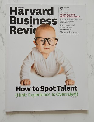 HBR Magazine - 92/6 - June 2014 - How To Spot Talent (experience is overrated)