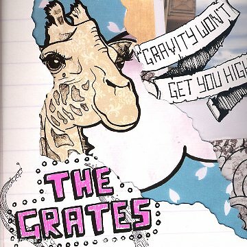 THE GRATES GRAVITY WON'T GET YOU HIGH MUSIC CD