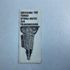 Gm Chevrolet Booklet Servicing The Turbo Hydra-matic 350 Transmission