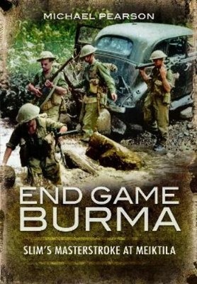 Michael Pearson End Game Burma 1945 (Taschenbuch)