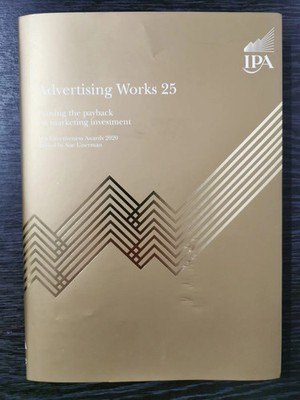 Advertising Works 25: Proving the payback on marketing investment Unerman, Sue