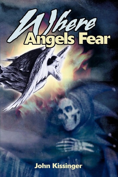 John Kissinger | Where Angels Fear | Taschenbuch | Englisch (2000) | Iuniverse-image