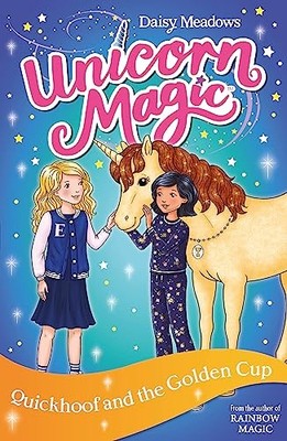 Quickhoof and the Golden Cup: Series 3 Book 1 (Unicorn Magic) by Meadows, Daisy