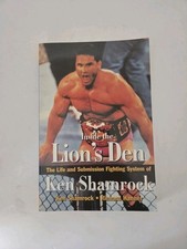 Inside the Lion's Den The Life and Submission Fighting System of Ken Shamrock
