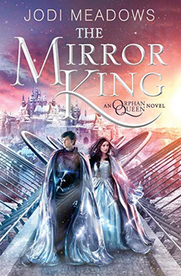 The Mirror King: 2 (Orphan Queen, 2) - Meadows, Jodi