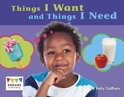 Things I Want and Things I Need by Kelly Gaffney - 9781474776059