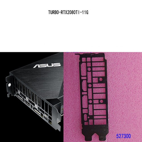 TURBO-RTX2080TI-11G FOR IO I/O Back Plate BackPlate #A6-39 | eBay