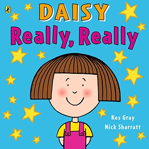 Daisy: Really, Really (Daisy Picture Books),Kes Gray, Nick Sha .