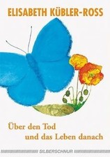 Über den Tod und das Leben danach von Elisab...