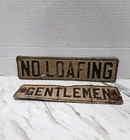 Vintage Rare NO LOAFING  SIGN SHOP INDUSTRIAL MILL AUTOMOTIVE PLUS Gentleman