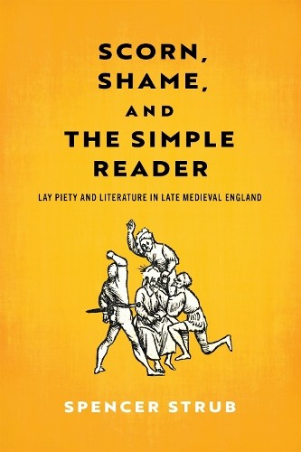 Scorn, Shame, and the Simple Reader by Spencer Strub - 9781512829389