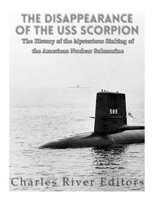 Disappearance of the USS Scorpion: the History of the M -  NEW Charles River C 2
