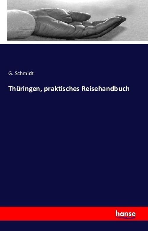 Thumbnail - G. Schmidt | Thüringen, Praktisches Reisehandbuch | Taschenbuch |