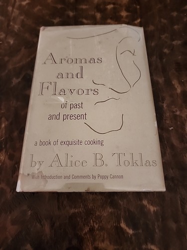 Aromas And Flavors Of Past And Present By Alice B. Toklas 1958