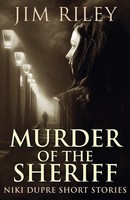 Jim Riley | Murder Of The Sheriff | Taschenbuch | Englisch (2021) | Next Chapter