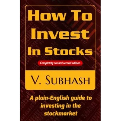 How to Invest in Stocks: a Plain-English Guide to Inves -  NEW V Subhash 2021