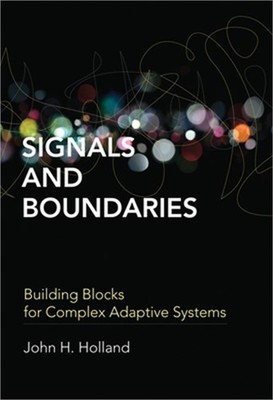 Signals and Boundaries: Building Blocks for Complex Adaptive Systems (Paperback