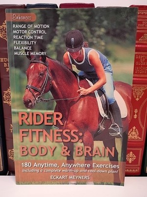 Rider Fitness: Body and Brain: 180 Anytime, Anywhere Exercises to Enhance Ra...