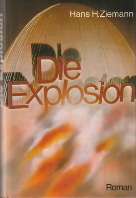 Hans H. Ziemann: Die Explosion