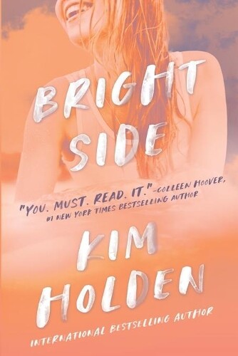 Kim Holden Bright Side (Tascabile) Bright Side