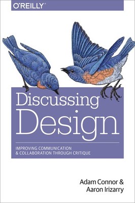 Discussing Design: Improving Communication and Collaboration through Critiqu...