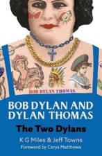 K G Miles Jeff Towns Bob Dylan and Dylan Thomas (Paperback) (UK IMPORT)