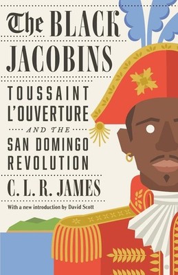 The Black Jacobins: Toussaint L'Ouverture and the San Domingo (0679724672) Paper