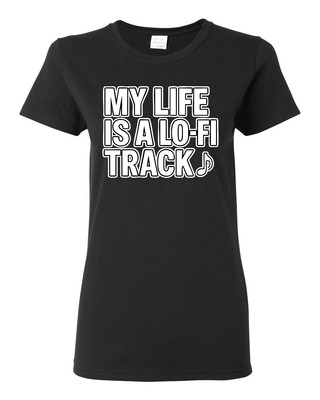 My Life is a Lo-Fi Track Funny Vaporwave Music Lo Fi Womens Graphic T-Shirt