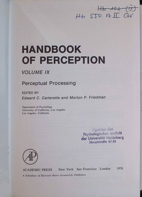 Handbook of Perception, Vol 9: Perceptual Processing Friedman, Morton P. and Edw