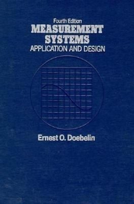 Measurement Systems : Application and Design Hardcover Ernest O.