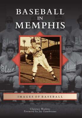 NEW Arcadia Publishing Baseball in Memphis, TN 9780738591087 Images of Baseball