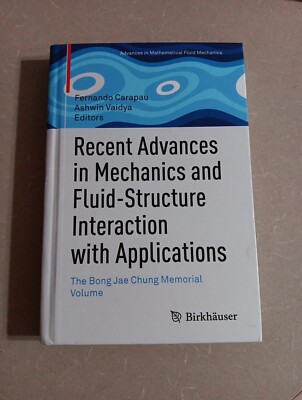 Recent Advances in Mechanics and Fluid-structure Interaction With Application...