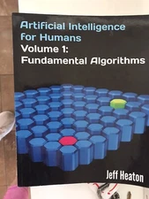 Artificial Intelligence for Humans Ser.: Artificial Intelligence for Humans,...
