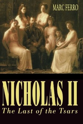 NICHOLAS LL: LAST OF THE TSARS By Marc Ferro & Brian Pearce **BRAND NEW**