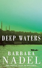 Deep Waters (Inspector Ikmen Mystery 4): A chilli... by Nadel, Barbara Paperback