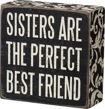 Primitives by Kathy Box Sign, 4 x 4-Inches, Sisters Are The Perfect Best Friend