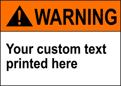 WARNING YOUR CUSTOM TEXT PRINTED HERE | Adhesive Vinyl Sign Decal