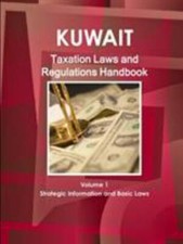 Kuwait Taxation Laws and Regulations Handbook...