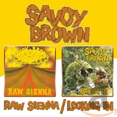 Raw Sienna/Looking In [Remaster] by Savoy Brown