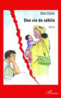 Une Vie De SéBile | Roman | Bios Diallo | Taschenbuch | 198 S. | FranzöSisch