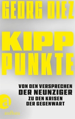 Kipppunkte | Georg Diez | deutsch