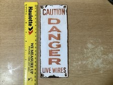 Vintage original enamel antique Danger Live Wires sign