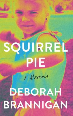 Deborah Brannigan | Squirrel Pie | Buch | Englisch (2025) | A Memoir