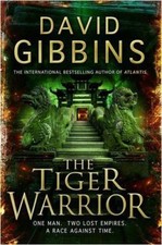 The Tiger Warrior,David Gibbins