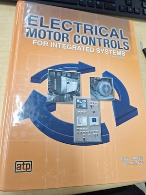 Electrical Motor Controls for Integrated Systems 5th Ed HC Rockis/Mazur ATP 2014