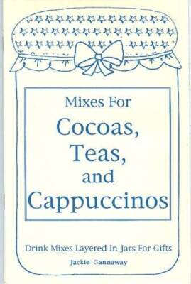 Mixes for cocoas, teas, and cappuccinos: Drink mixes layered in jars for  - GOOD